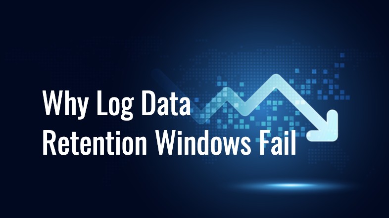 Why Log Data Retention Windows Fail